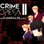 Crime Opera II: The Floodgate Effect EU (without DE/NL/PL/AT) PS5 CD Key