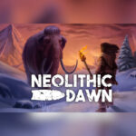 Neolithic Dawn PC Steam CD Key